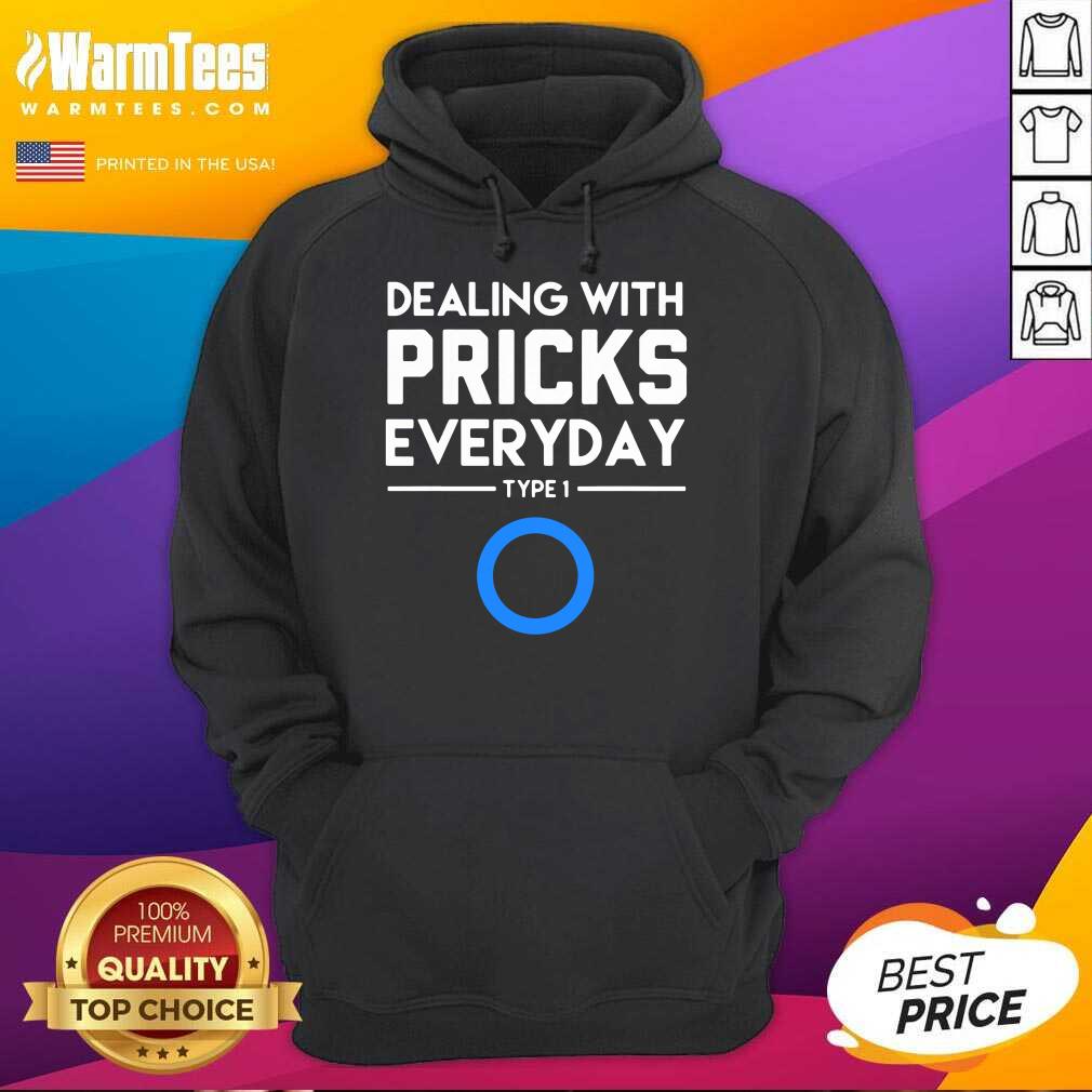 Nice Dealing With Pricks Everyday Type 1 Diabetes Shirt - Image 2