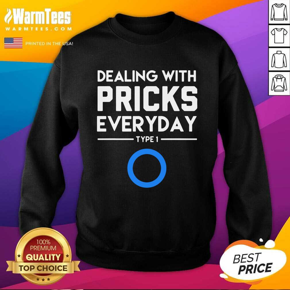 Nice Dealing With Pricks Everyday Type 1 Diabetes Shirt - Image 3