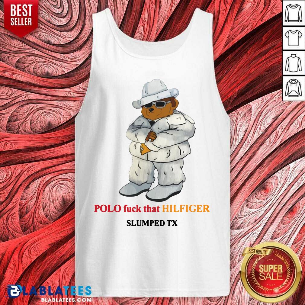 Cute Polo Fuck That Hilfiger Slumped Tx shirt - Image 3