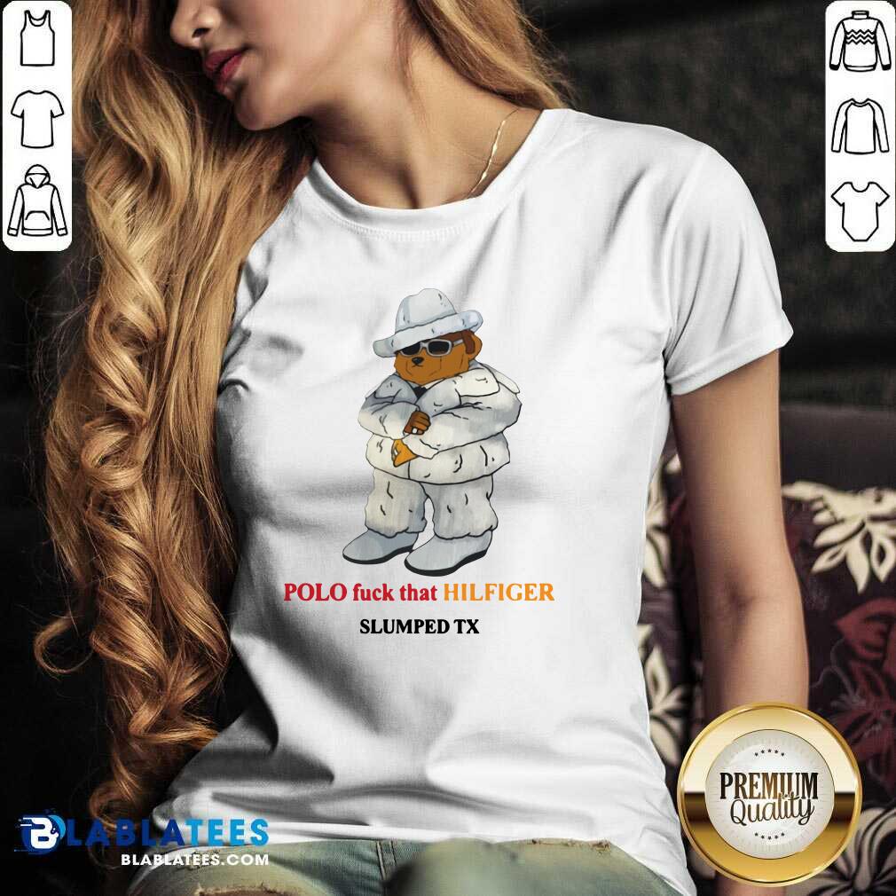 Cute Polo Fuck That Hilfiger Slumped Tx shirt - Image 2