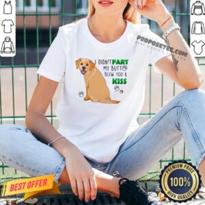 Alternative view of Nice Dog I Didn’t Fart My Butt Blew You A Kiss Shirt