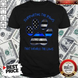 Nice Dog Paw Supporting The Paws That Enforce The Laws American Flag Shirt