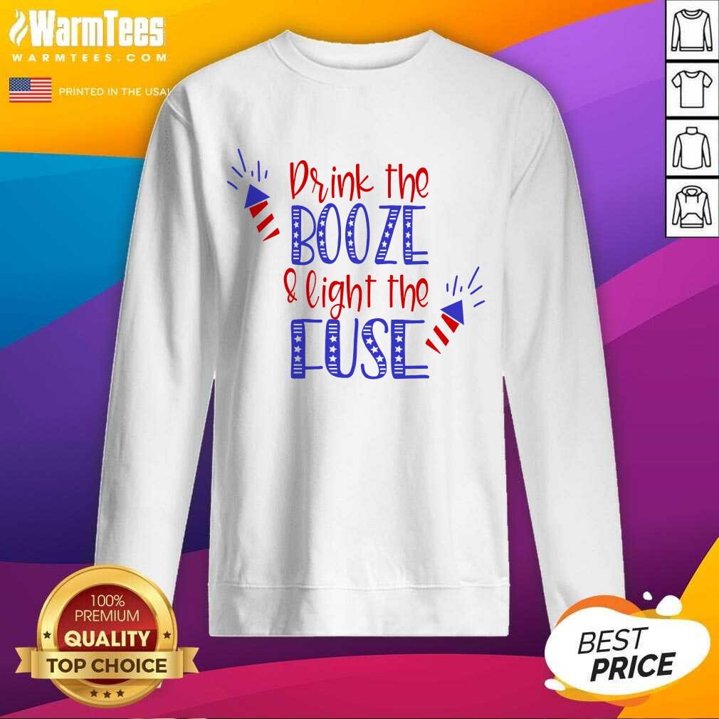 Nice Drink Booze And Light The Fuse Shirt - Image 3