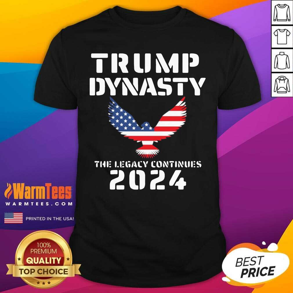 Nice Eagles Trump Dynasty The Legacy Continues 2024 American Flag Shirt