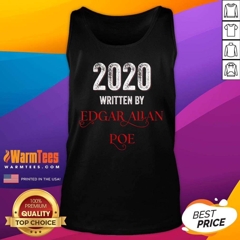 Nice Edgar Allan Poe 2020 Written By Shirt - Image 2