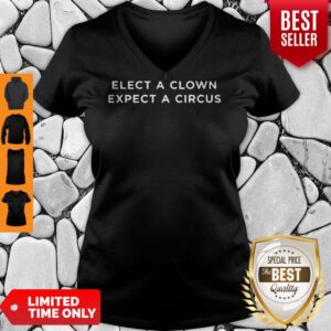 Alternative view of Nice Elect A Clown Expect A Circus Shirt