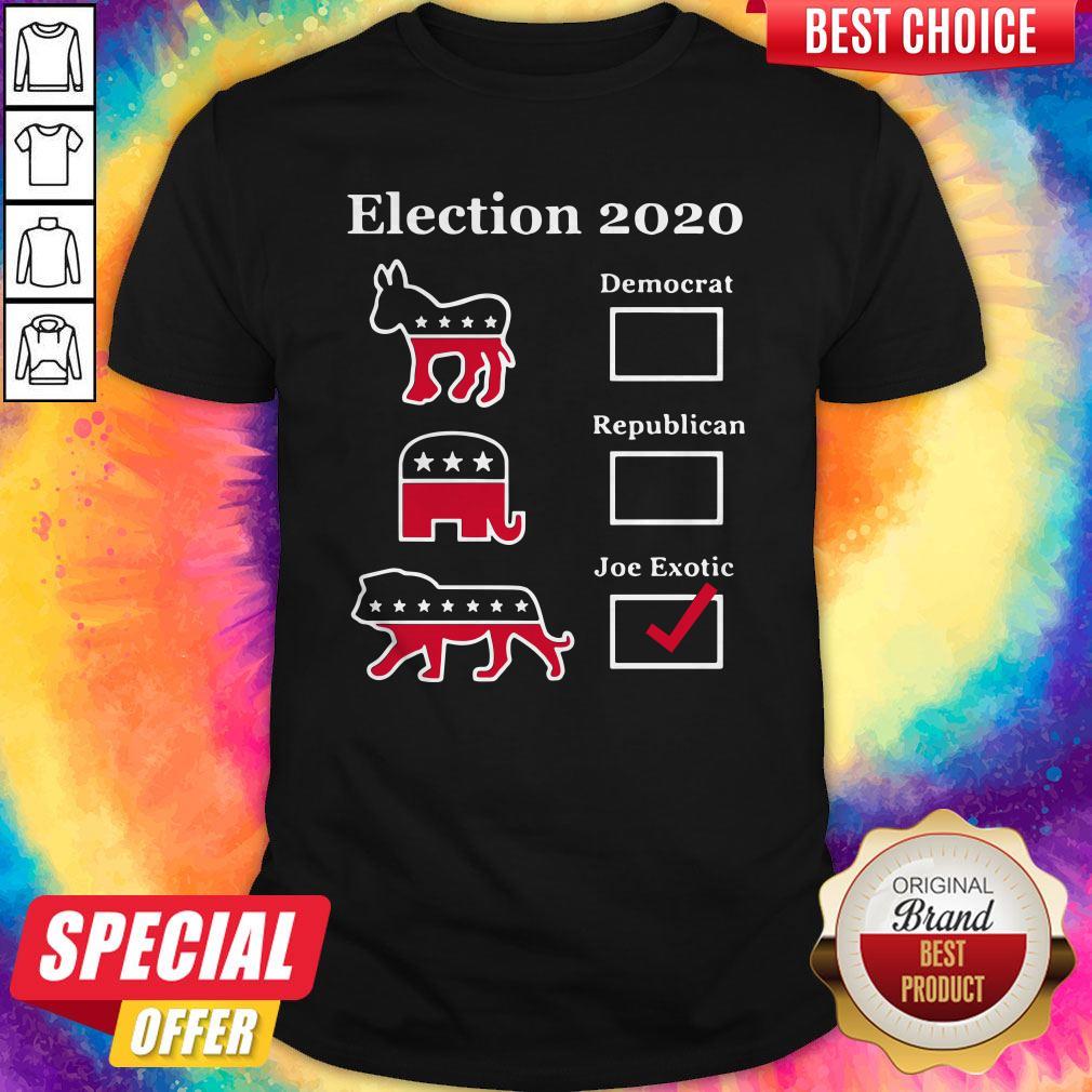 Nice Election US President 2020 Democrat Republican Joe Exotic Shirt