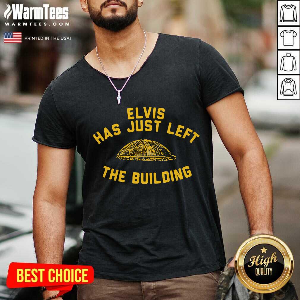 Nice Elvis Has Just Left The Building Shirt - Image 5