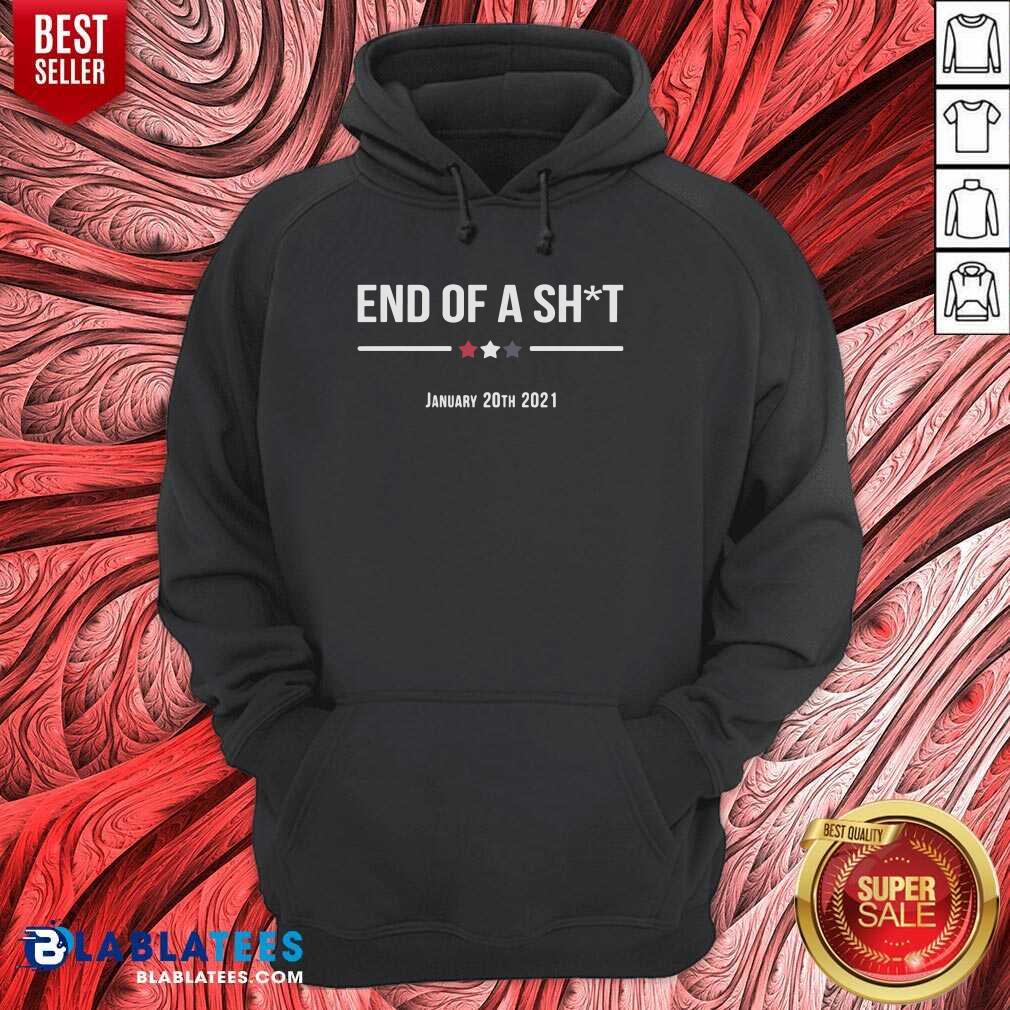 Nice End Of A Sht January 20th 2021 Shirt - Image 5