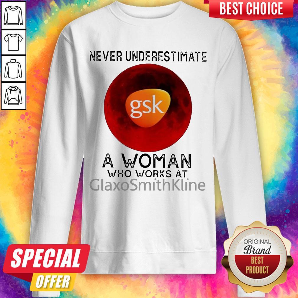 Nice Ever Underestimate A Woman Who Works At Glaxosmithkline Shirt - Image 4