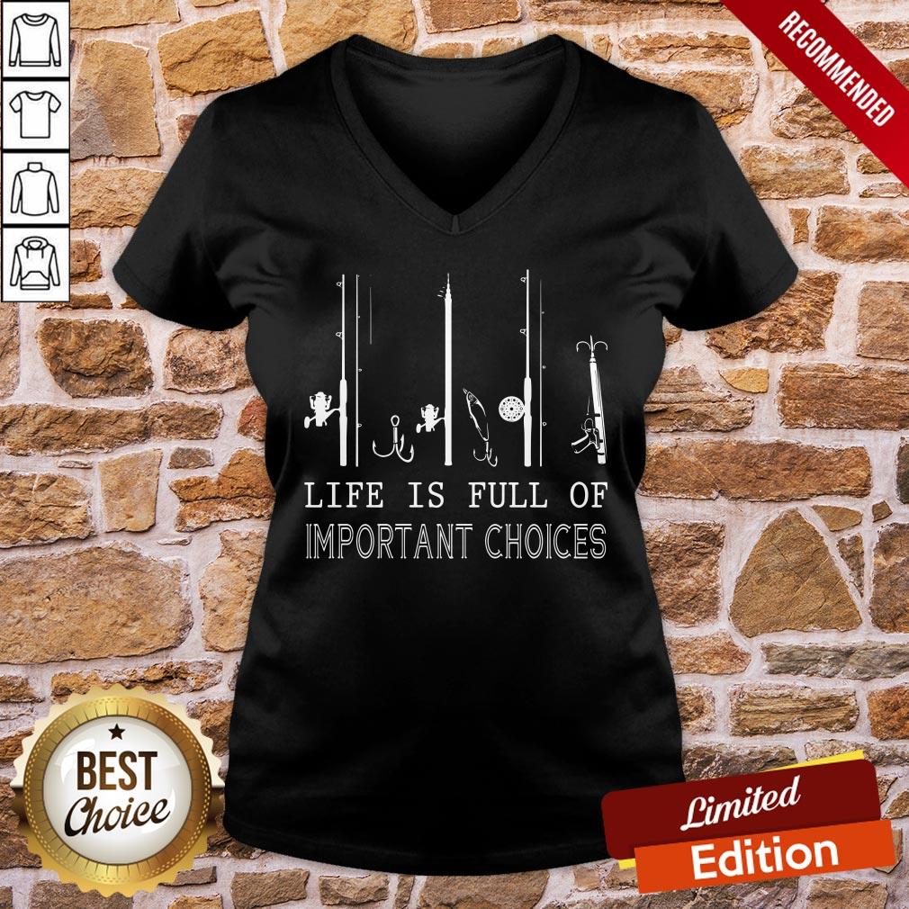 Nice Fishing Life Is Full Of Important Choices Shirt - Image 2