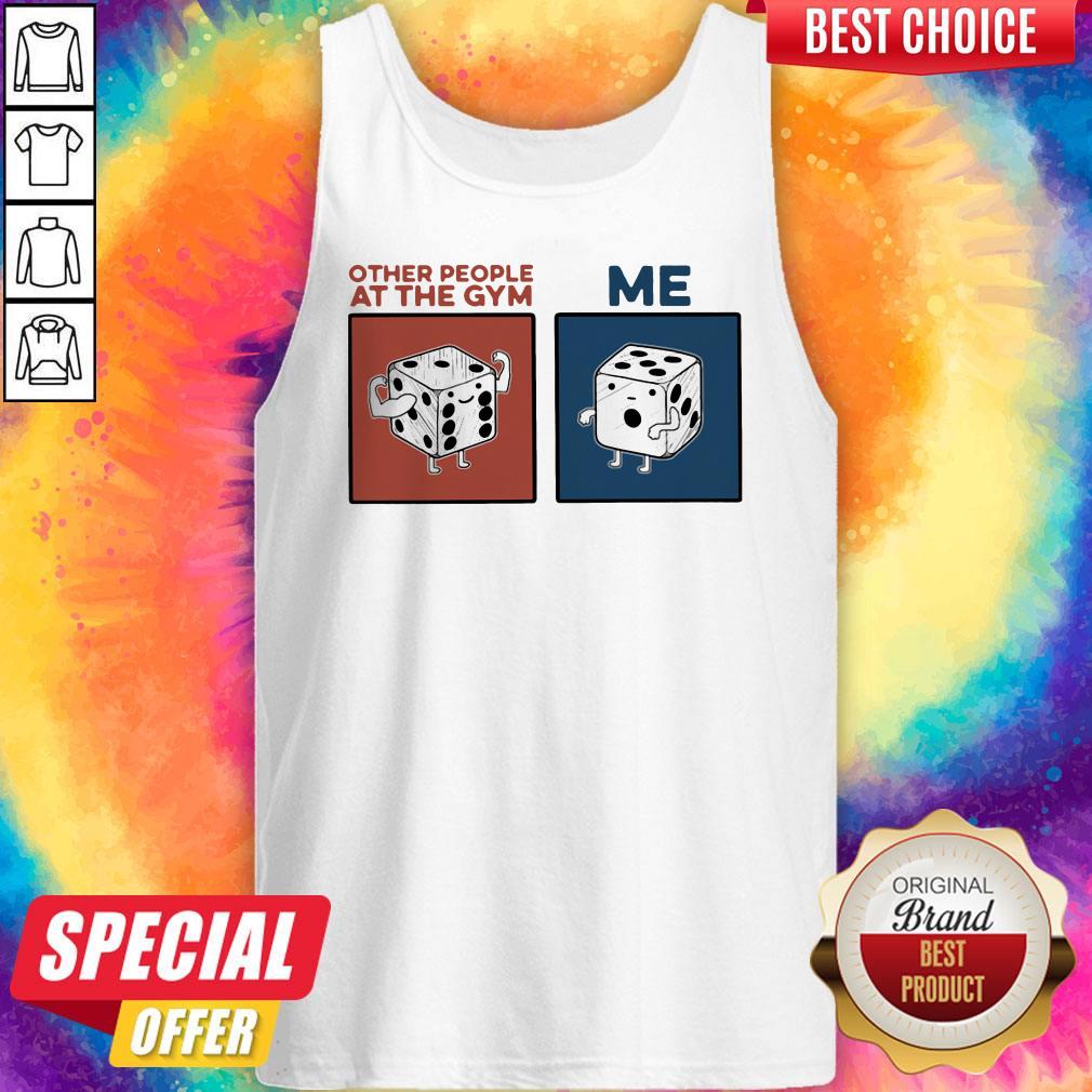 Nice Fitness Other People At The Gym Me Shirt - Image 3