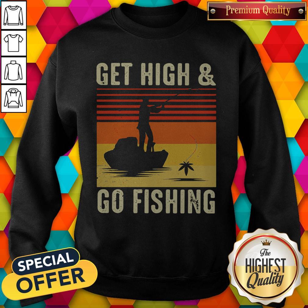 Nice Get High And Go Fishing Vintage Retro Shirt - Image 5