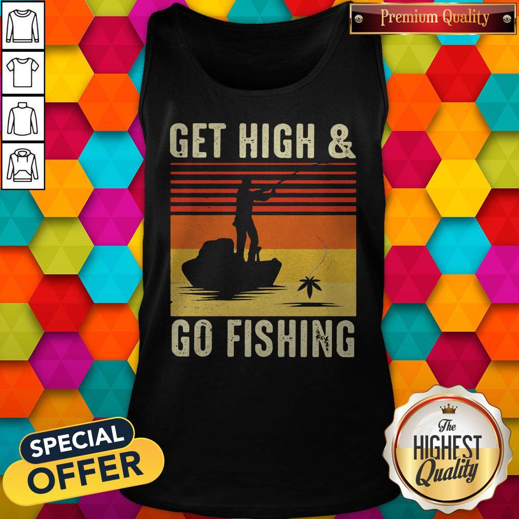 Nice Get High And Go Fishing Vintage Retro Shirt - Image 4
