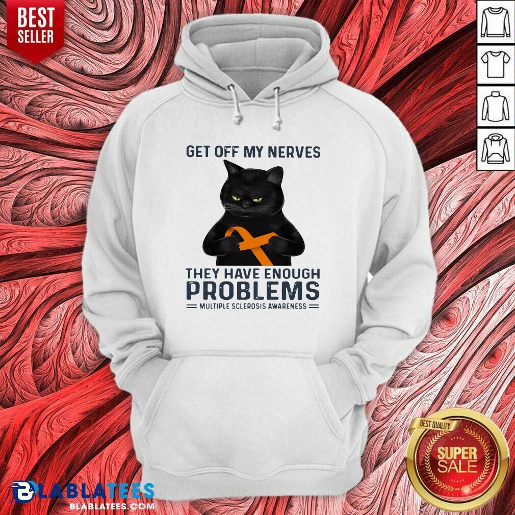 Nice Get Off My Nerves They Have Enough Problems Multiple Sclerosis Awareness Black Cat Shirt - Image 2