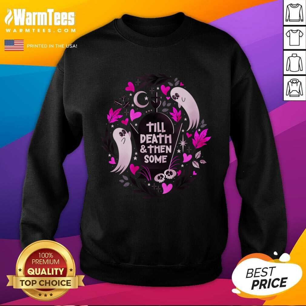 Nice Ghost Lovers Until Death And Then Some Shirt - Image 3