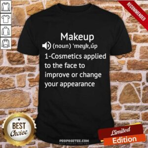 Nice Gift Ideas For Makeup Artists Shirt