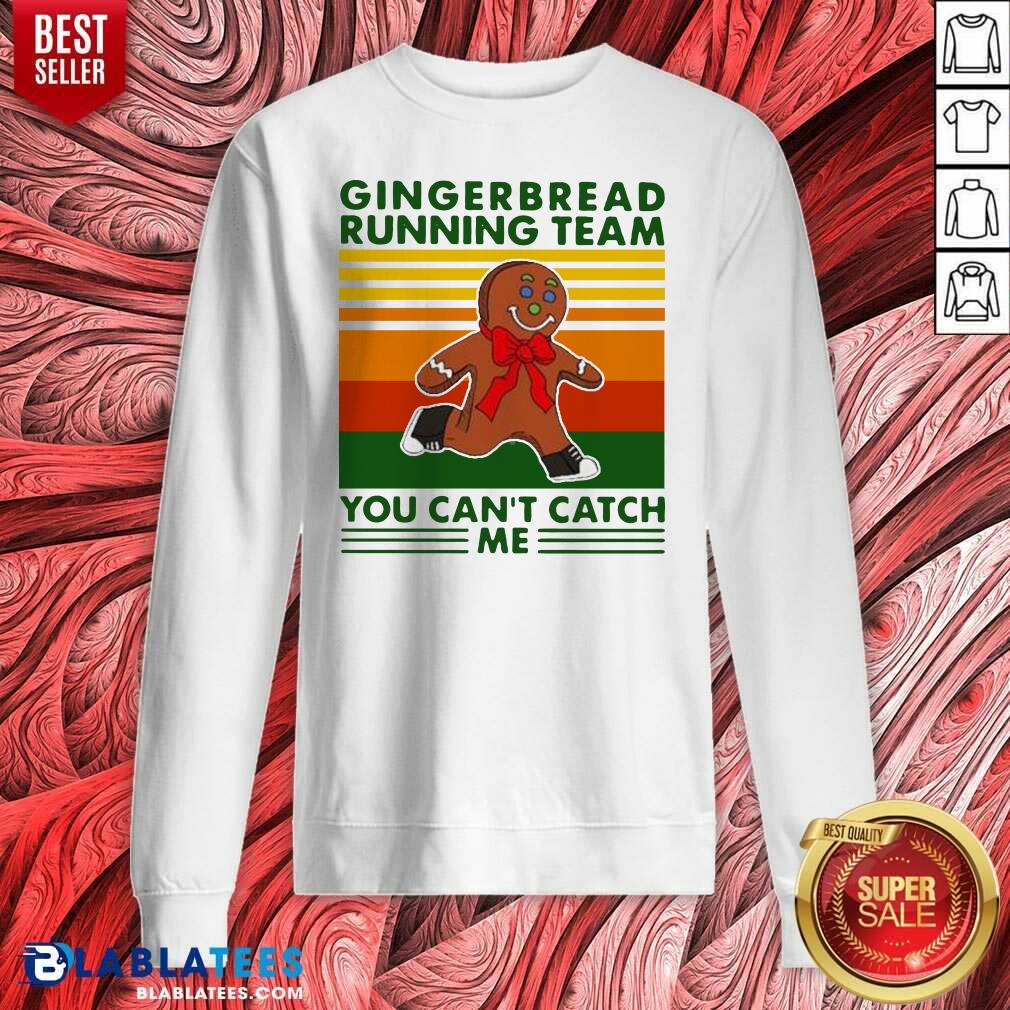 Nice Gingerbread Running Team You Can'T Catch Me Vintage Shirt - Image 5