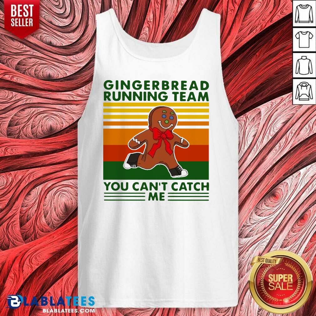Nice Gingerbread Running Team You Can'T Catch Me Vintage Shirt - Image 4