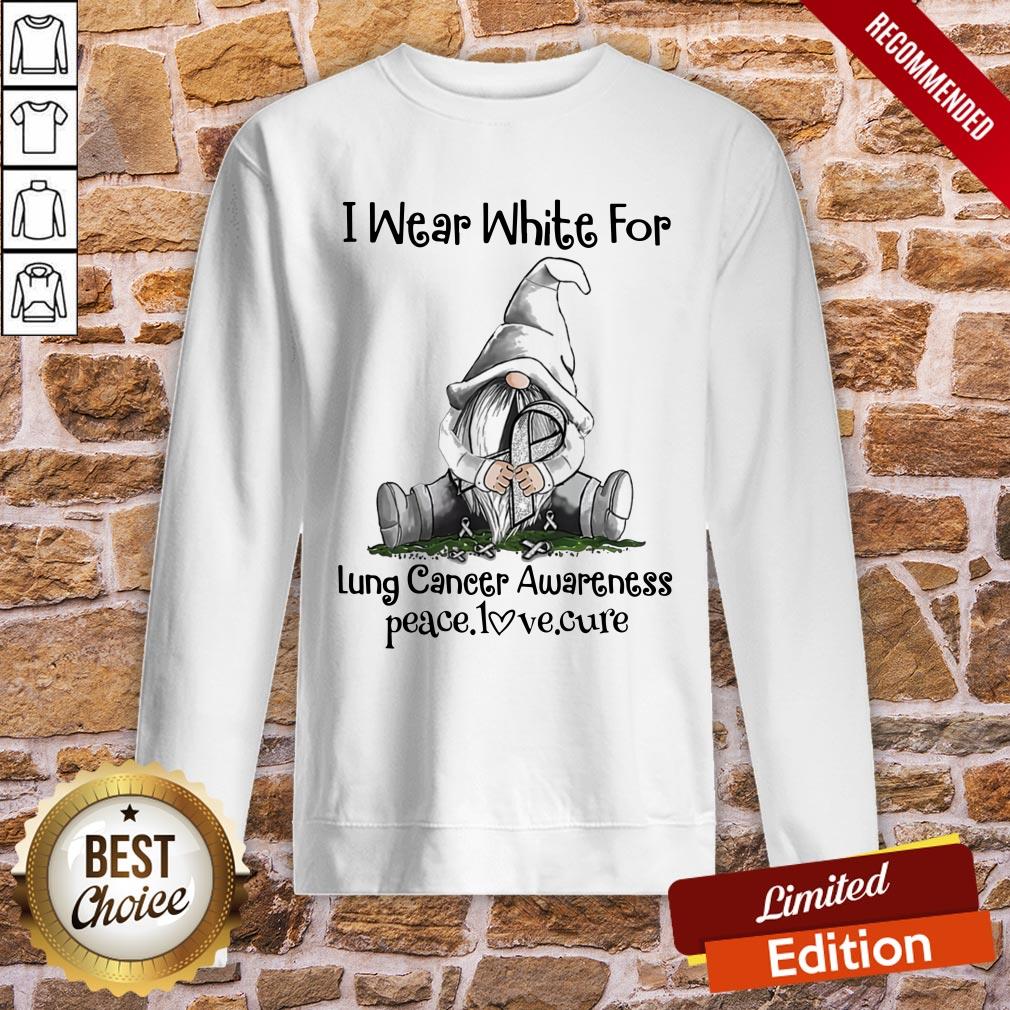 Nice Gnome I Wear White For Lung Cancer Awareness Peace Love Cure Shirt - Image 4