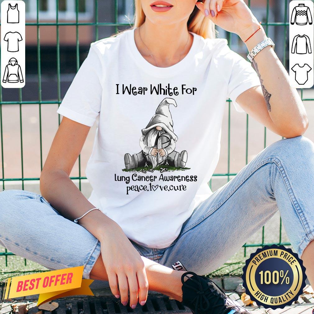 Nice Gnome I Wear White For Lung Cancer Awareness Peace Love Cure Shirt - Image 2
