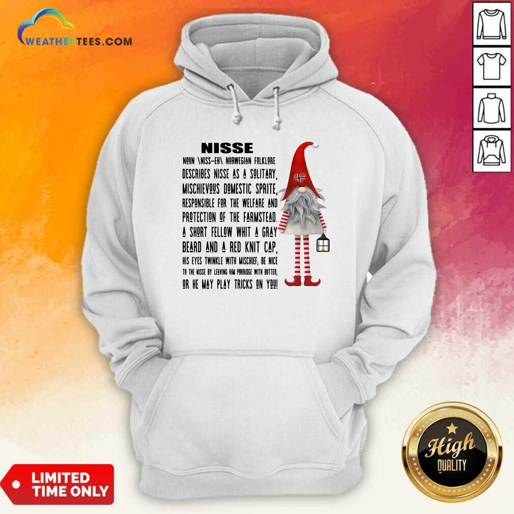 Nice Gnome Nisse Noun Norwegian Folklore Describes Nisse As A Solitary Shirt - Image 5