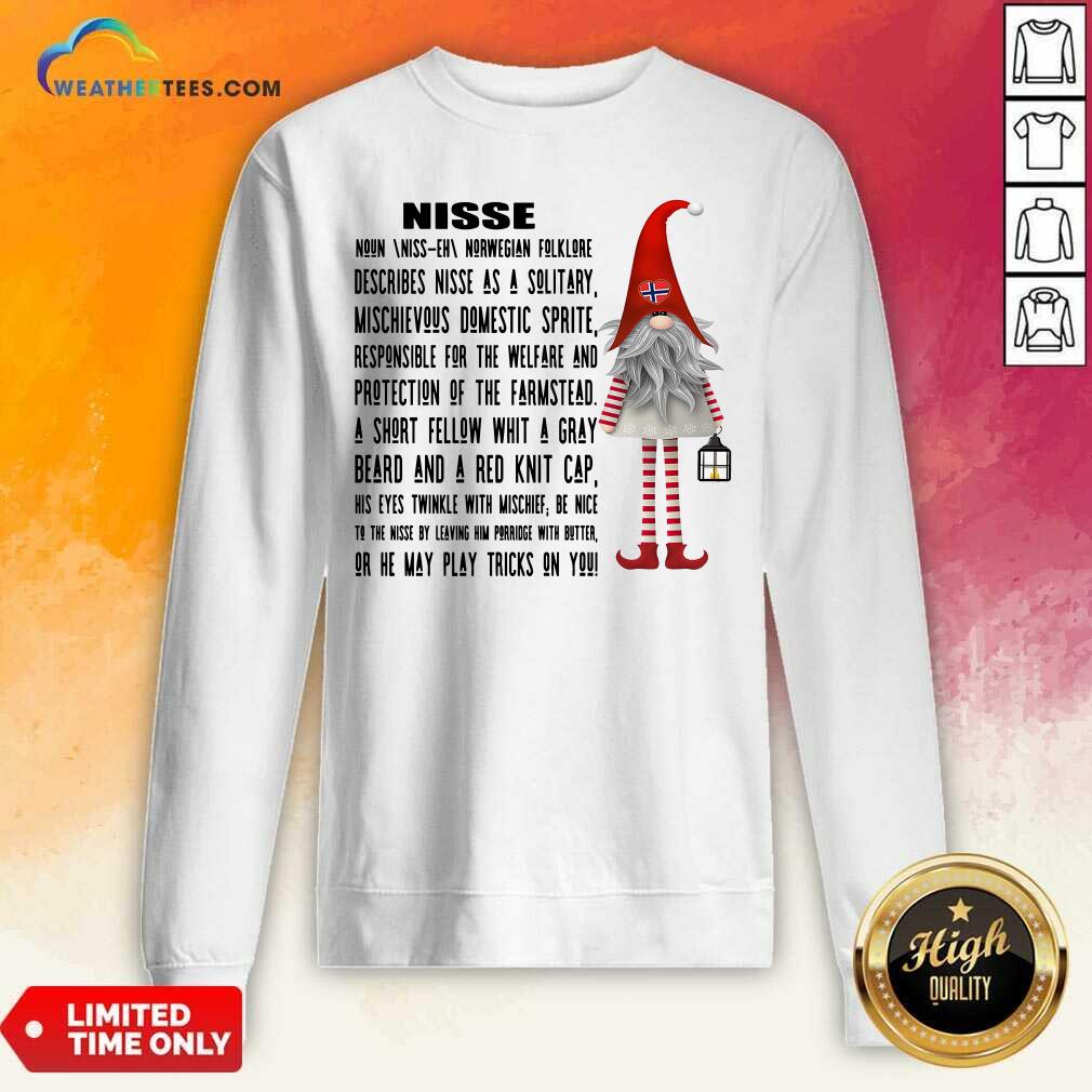Nice Gnome Nisse Noun Norwegian Folklore Describes Nisse As A Solitary Shirt - Image 2