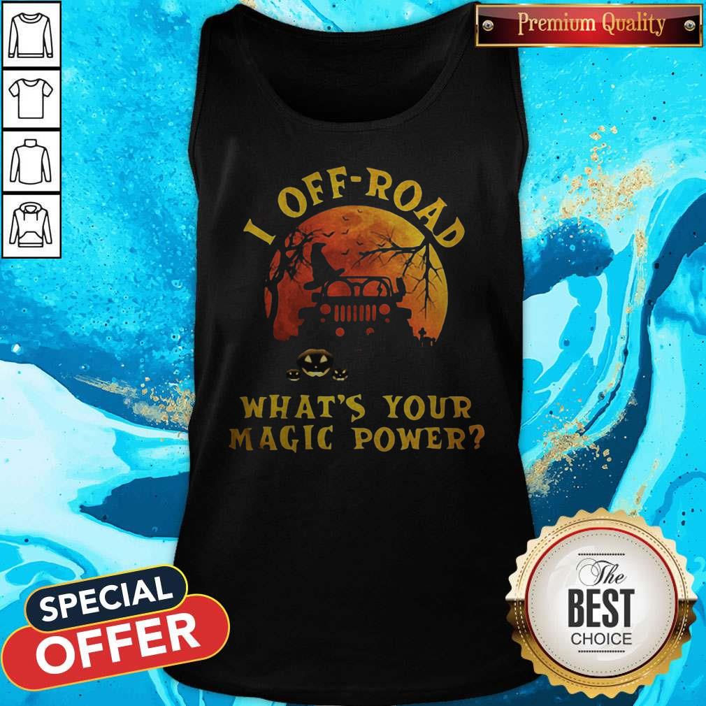 Nice Halloween Jeep I Off Road What’s Your Magic Power Shirt - Image 3