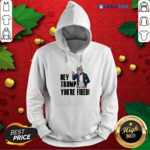 Alternative view of Nice Hey Trump You’re Fired Uncle Sam America Election Funny Shirt