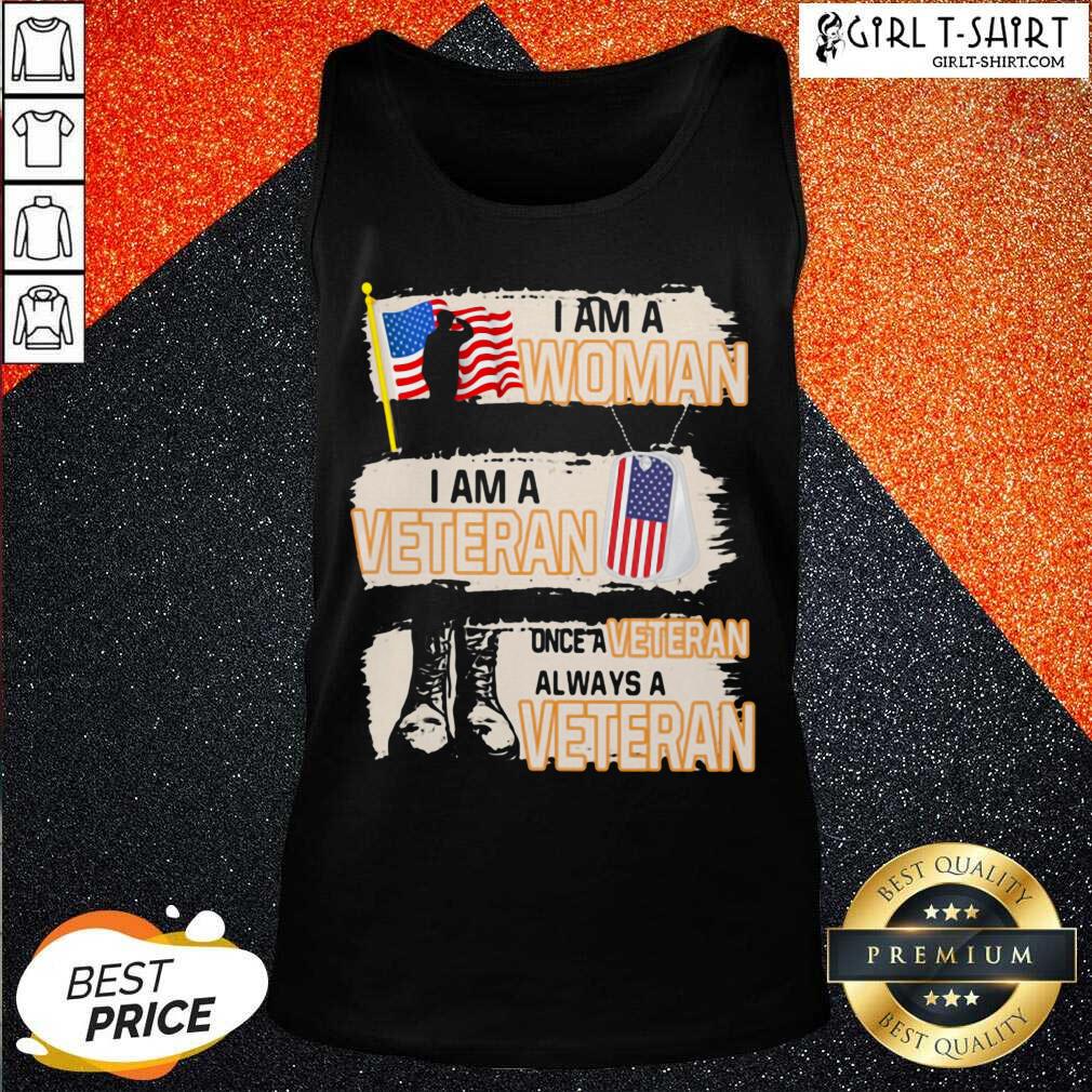 Nice I Am A Woman I Am A Veteran Once A Veteran Always A Veteran American Flag Shirt - Image 3