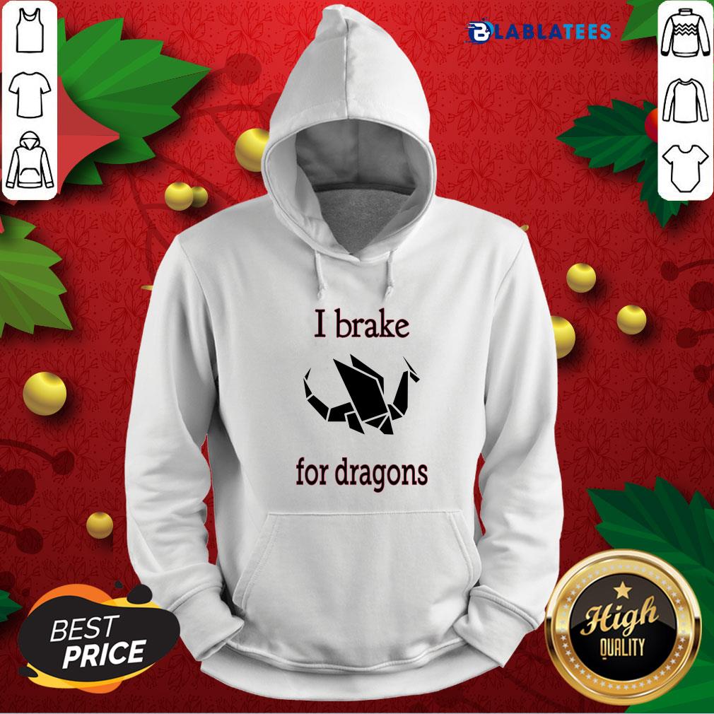 Nice I Brake For Dragon Bumper Shirt - Image 2