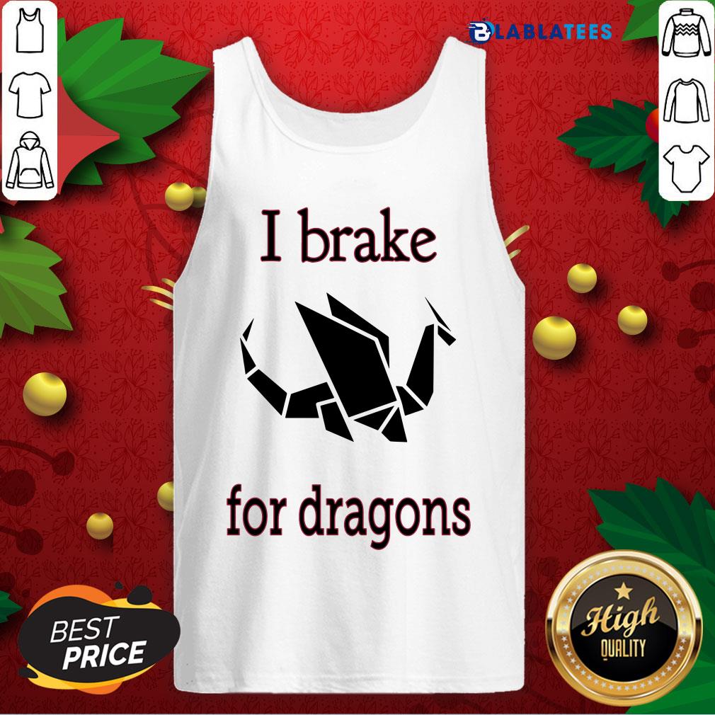 Nice I Brake For Dragon Bumper Shirt - Image 4