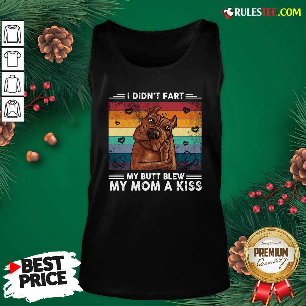 Nice I Didn’t Fart My Butt Blew My Mom A Kiss Vintage Retro Shirt - Image 4