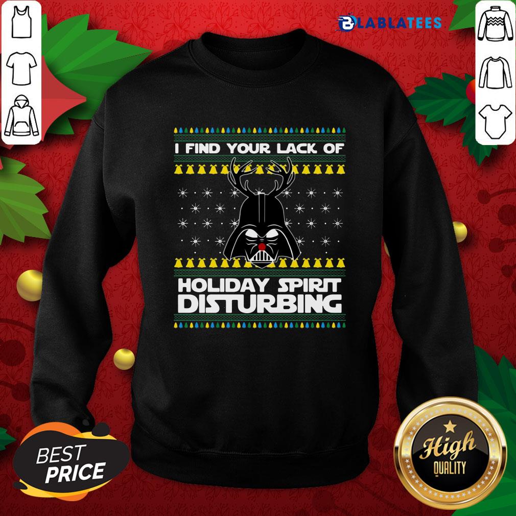 Nice I Find Your Lack Of Cheer Disturbing Ugly Christmas Shirt - Image 5