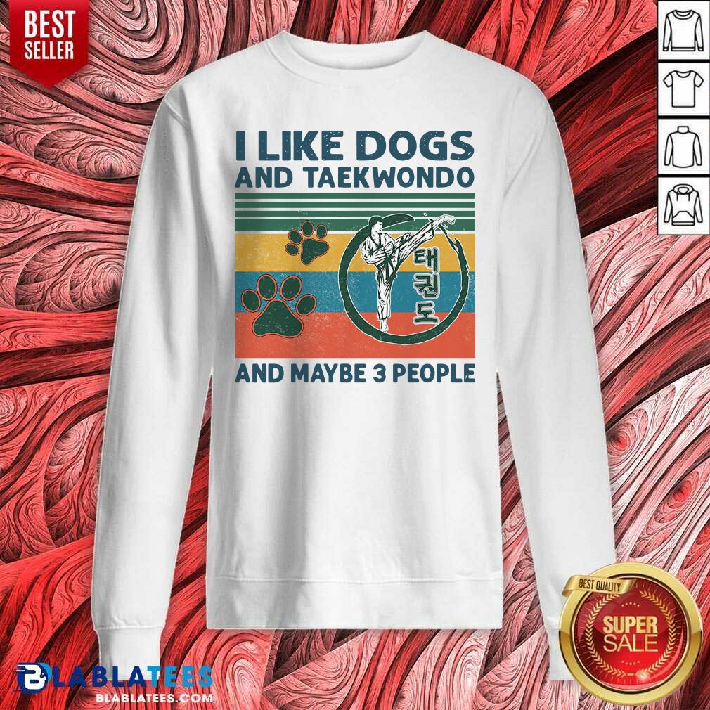 Nice I Like Dogs And Taekwondo And Maybe 3 People Vintage Retro Shirt - Image 4