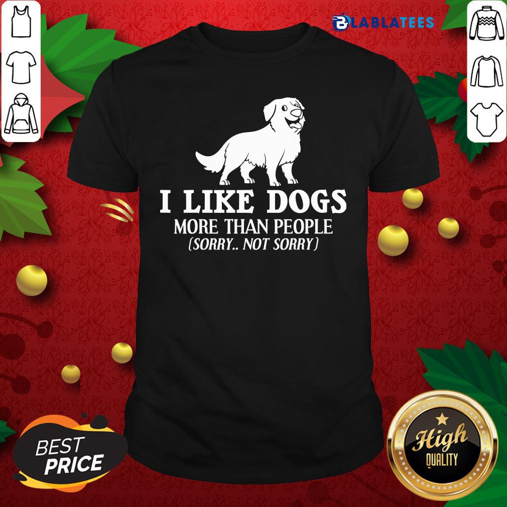 Nice I Like Dogs More Than People Bernese Mountain Puppies Shirt