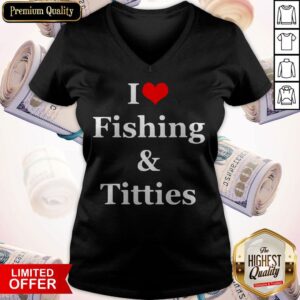 Alternative view of Nice I Love Fishing And Titties Shirt