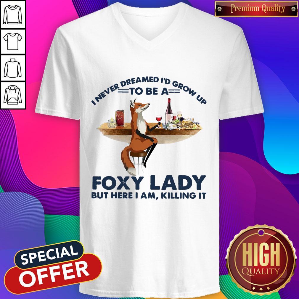 Nice I never Dreamed I’d Grow Up To Be A Foxy Lady But Here I Am Shirt - Image 2