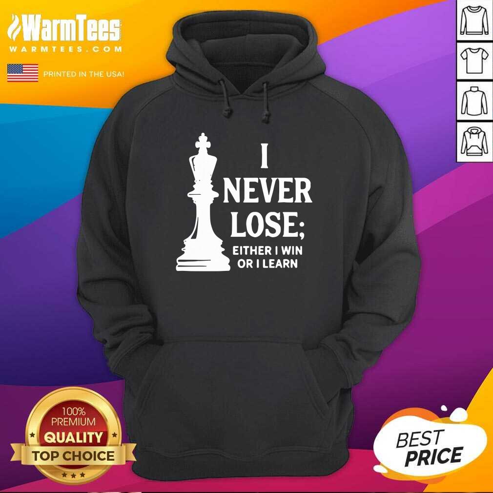 Nice I Never Lose I Either Win Or Learn Shirt - Image 2