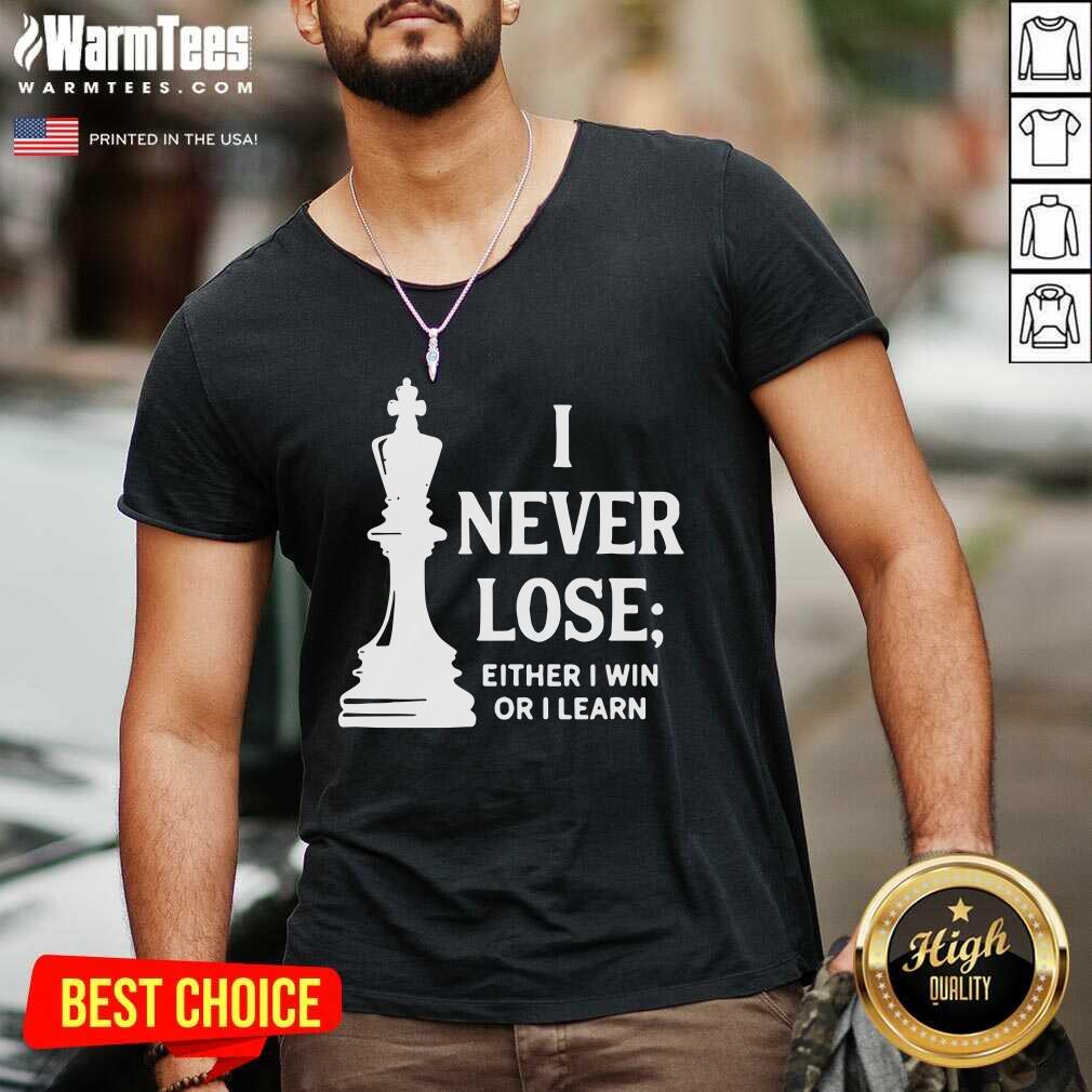 Nice I Never Lose I Either Win Or Learn Shirt - Image 5