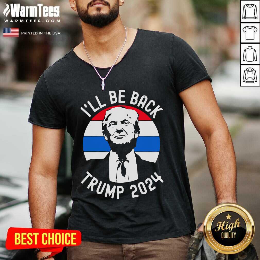 Nice I’ll Be Back Trump 2024 Vintage Shirt - Image 5