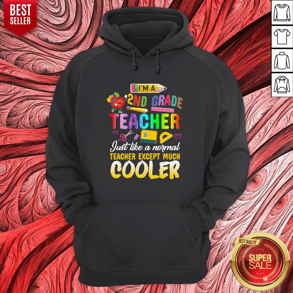 Nice Im A 2nd Second Grade Teacher Except Much Cooler Funny Shirt - Image 2