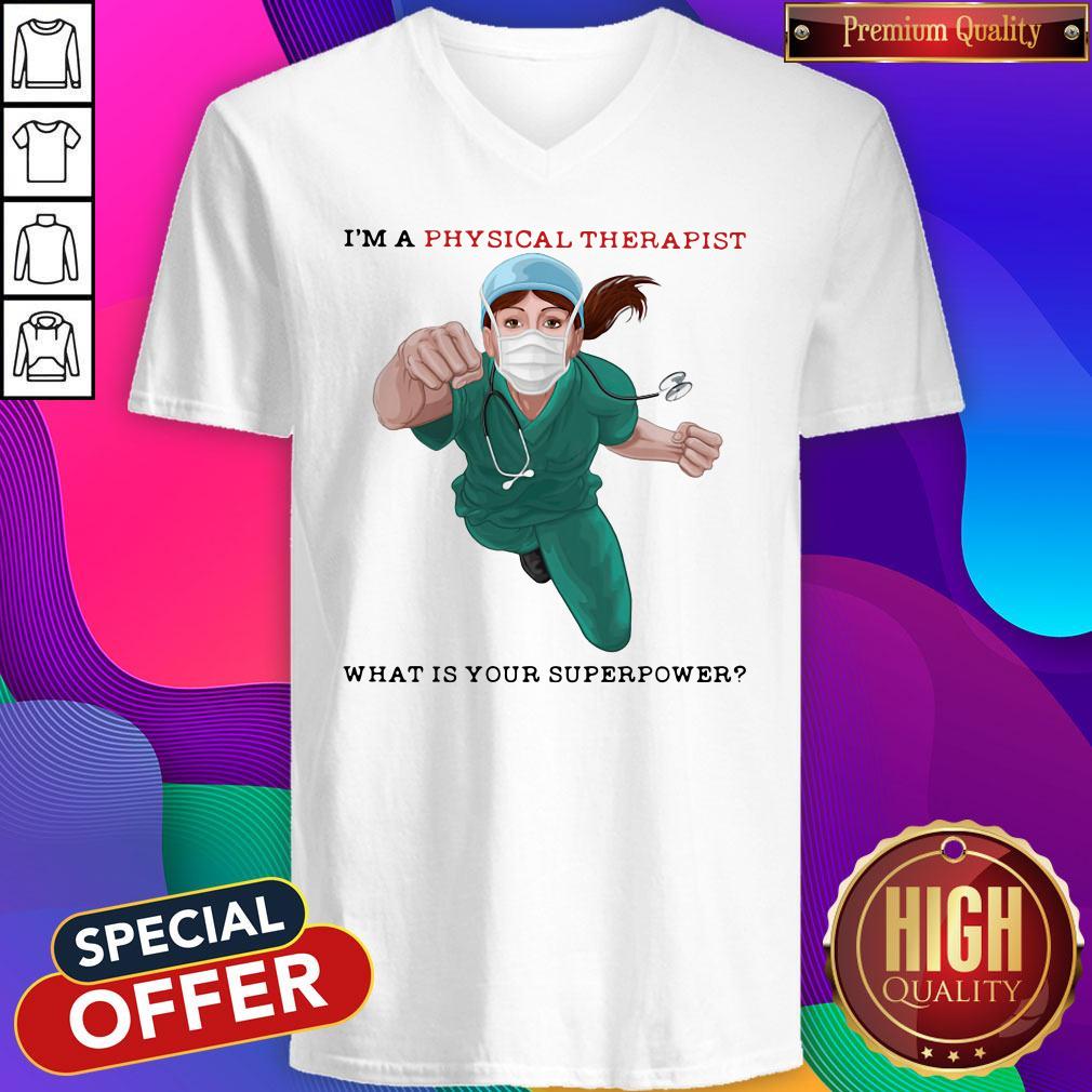 Nice I'm A Physical Therapist What Is Your Superpower Shirt - Image 2