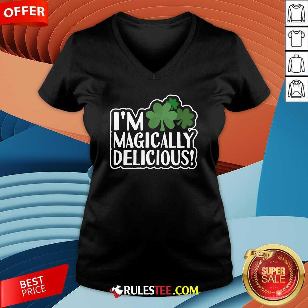Nice Im Magically Delicious St Patricks Day Shirt - Image 3
