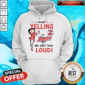 Alternative view of Nice I’m Not Yelling I’m A Roosters Girl We Just Talk Loud Shirt