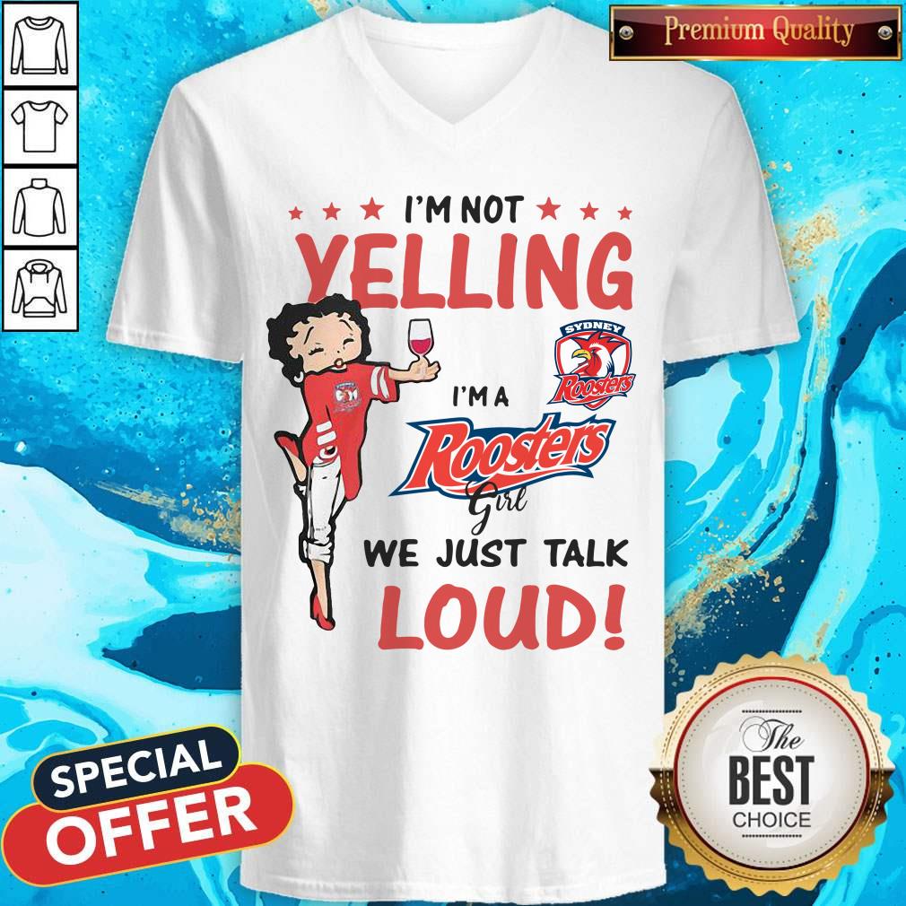 Nice I’m Not Yelling I’m A Roosters Girl We Just Talk Loud Shirt - Image 3