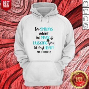 Alternative view of Nice I’m Smiling Under The Mask And Liugging You In My Heart Pre K Teacher Shirt