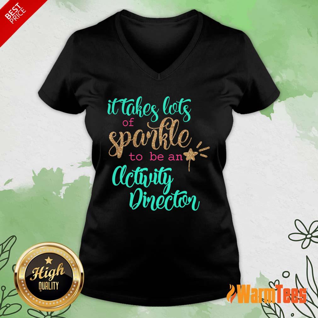 Nice It Takes Lots Of Sparkle To Be An Activity Director Shirt - Image 5