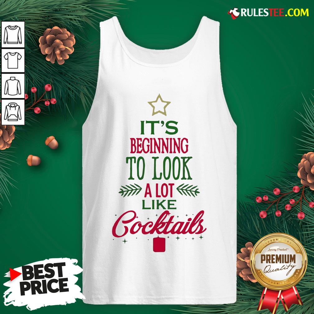 Nice It’s Beginning To Look A Lot Like Cocktails Christmas Shirt - Image 4