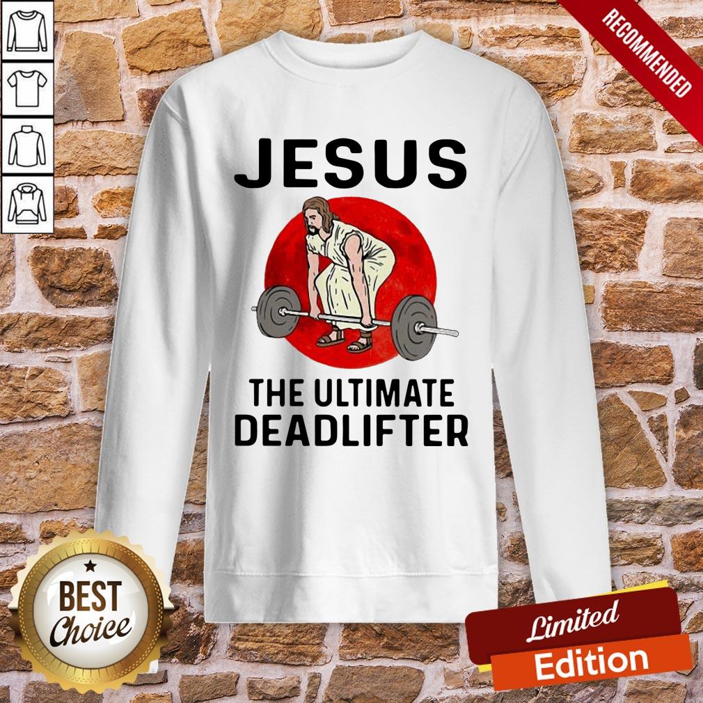 Nice Jesus Weightlifting The Ultimate Deadlifter Moon Shirt - Image 4
